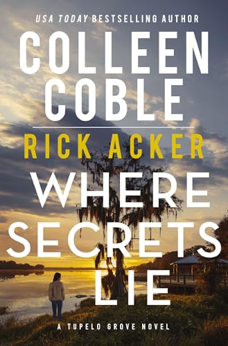Where Secrets Lie (Tupelo Grove, Bk. 2)