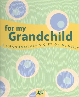For My Grandchild: A Grandma's Gift of Memory Book