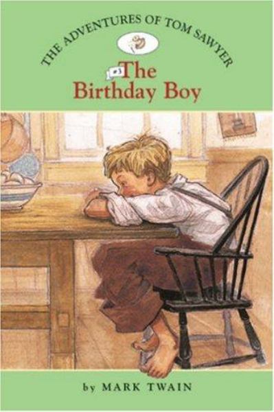 The Birthday Boy (The Adventures of Tom Sawyer, Bk#3)