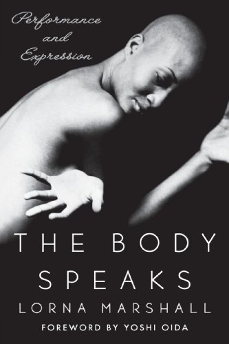 The Body Speaks: Performance and Expression