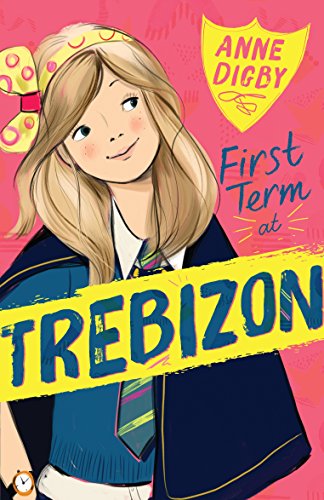 First Term at Trebizon (Trebizon Boarding School Series, Bk. 1)