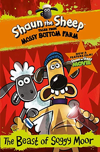 The Beast of Soggy Moor (Shaun the Sheep: Tales from Mossy Bottom Farm)