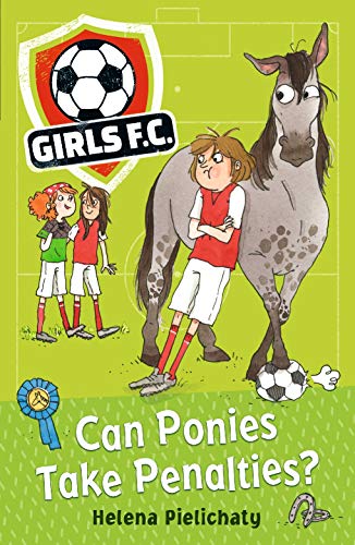 Can Ponies Take Penalties? (Girls F. C., Bk. 2)