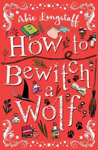 How to Bewitch a Wolf (How to Catch a Witch, Bk. 2)