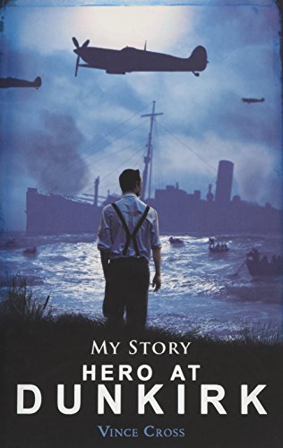 Hero at Dunkirk (My Story)