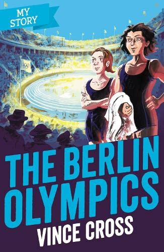 The Berlin Olympics (My Story)