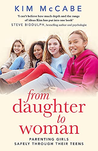 From Daughter to Woman: Parenting Girls Safely Through Their Teens