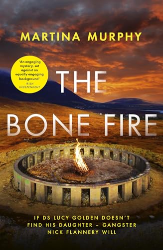 The Bone Fire (DS Lucy Golden, Bk. 4)