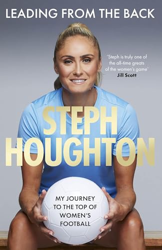 Leading From the Back: My Journey to the Top of Women’s Football