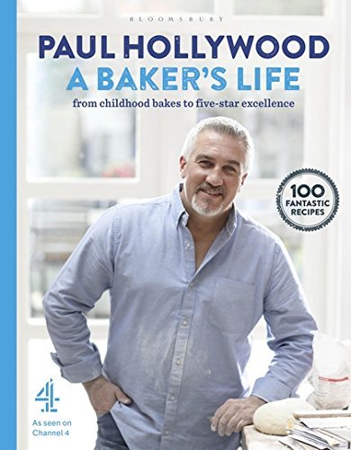 A Baker's Life: 100 Fantastic Recipes From Childhood Bakes to Five-Star Excellence