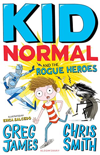 Kid Normal and the Rogue Heroes (Kid Normal, Bk. 2)