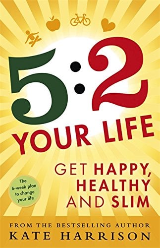 5:2 Your Life: Get Happy, Healthy and Slim