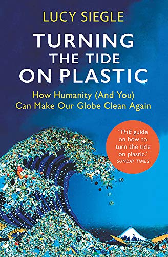 Turning the Tide on Plastic: How Humanity (and You) Can Make Our Globe Clean Again