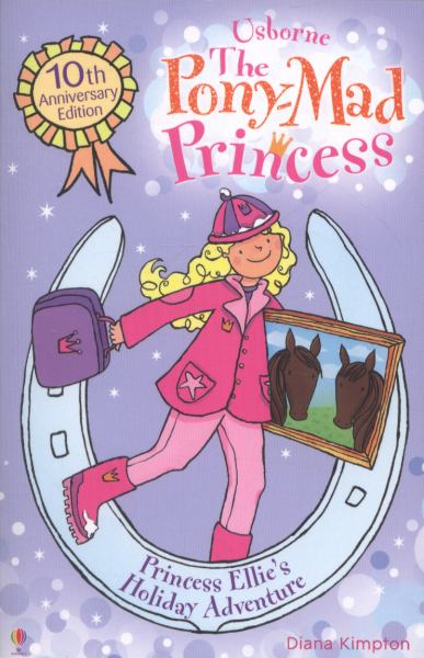 Princess Ellie's Holiday Adventure (The Pony-Mad Princess, Bk. 7)