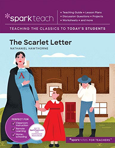 The Scarlet Letter (SparkTeach: Teaching the Classics to Today's Students)