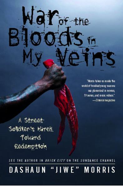 War of the Bloods in My Veins: A Street Soldier's March Toward Redemption