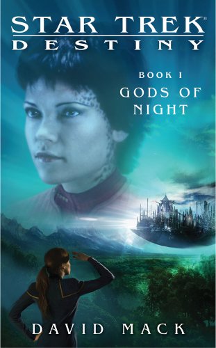 Gods Of Night (Star Trek: Destiny, Bk.1)