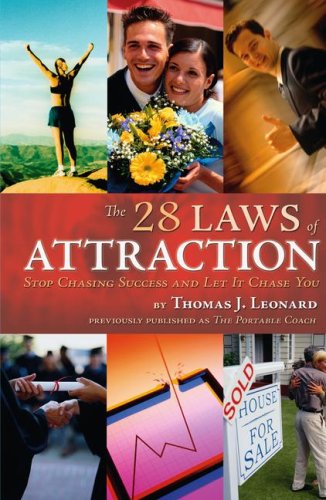 The 28 Laws of Attraction: Stop Chasing Success and Let It Chase You