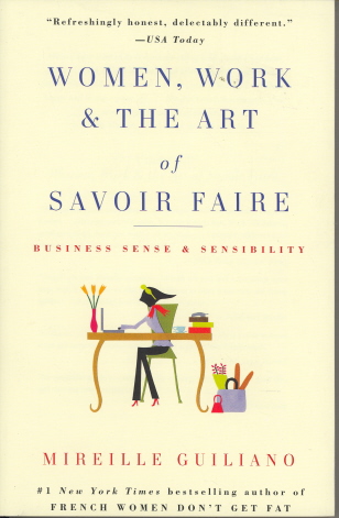 Women, Work and the Art of Savoir Faire: Business Sense and Sensibility