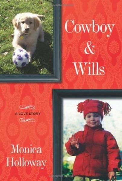 Cowboy and Wills: A Remarkable Little Boy and the Puppy That Changed His Life