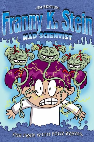 The Fran with Four Brains (Franny K. Stein Mad Scientist)