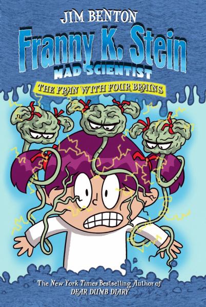 The Fran with Four Brains (Frany K. Stein, Mad Scientist, Bk. 6)