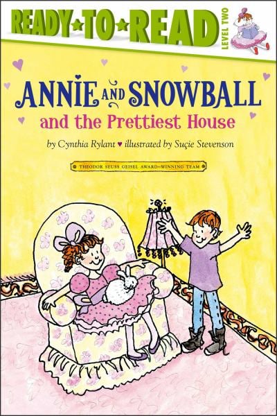 Annie and Snowball and the Prettiest House (Ready-to-Read, Level 2)