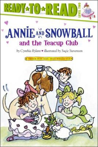 Annie and Snowball and the Teacup Club (Ready-to-Read, Level 2)