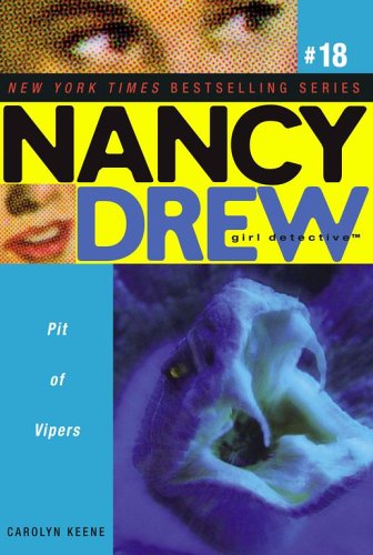 Pit Of Vipers (Nancy Drew Girl Detective, Bk. 18)
