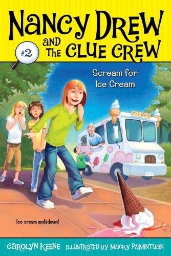 Scream For Ice Cream (Nancy Drew And The Clue Crew Bk. 2)