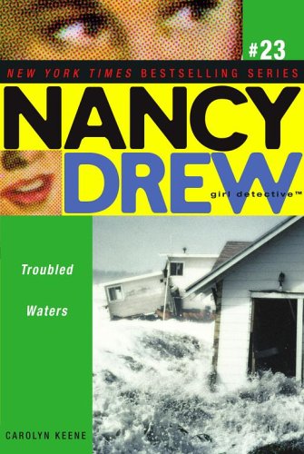 Troubled Waters (Nancy Drew Girl Detective, Bk. 23)