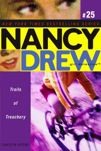 Trails Of Treachery (Nancy Drew Girl Detective, Bk. 25)