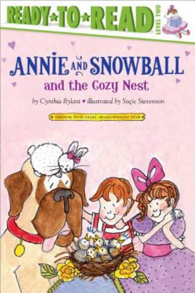 Annie and Snowball and the Cozy Nest (Ready-to-Read, level 2)