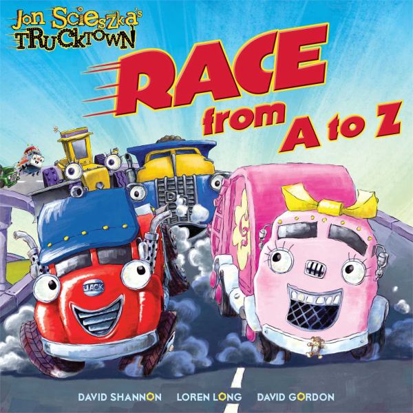 Race from A to Z (Jon Scieszka's Trucktown)