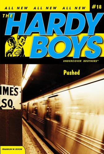 Pushed (Hardy Boys, Undercover Brothers Bk.18)