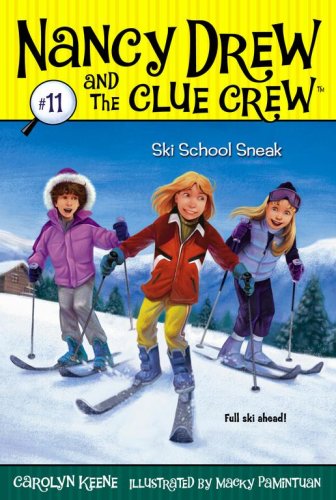 Ski School Sneak (Nancy Drew And The Clue Crew Bk. 11)