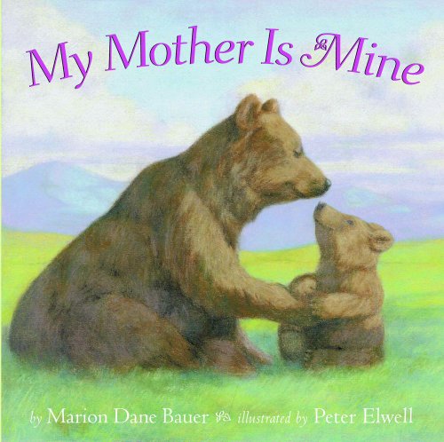My Mother Is Mine (A Classic Board Book)