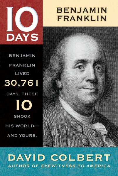 Benjamin Franklin (10 Days)