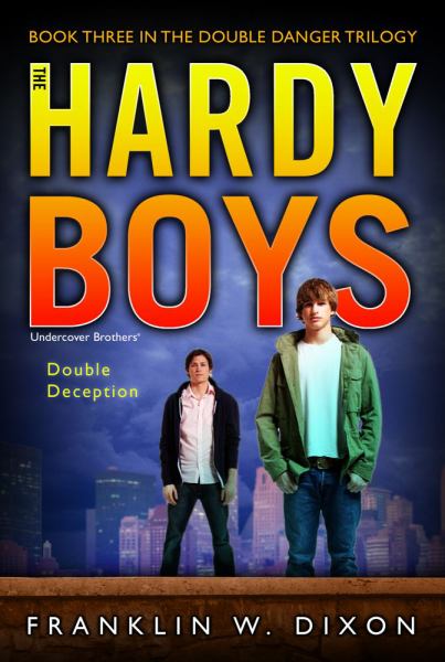 The Hardy Boys Undercover Brothers: Double Deception (Double Danger, Bk. 3)