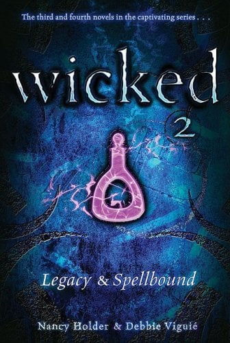 Legacy & Spellbound (Wicked, Bk. 2)