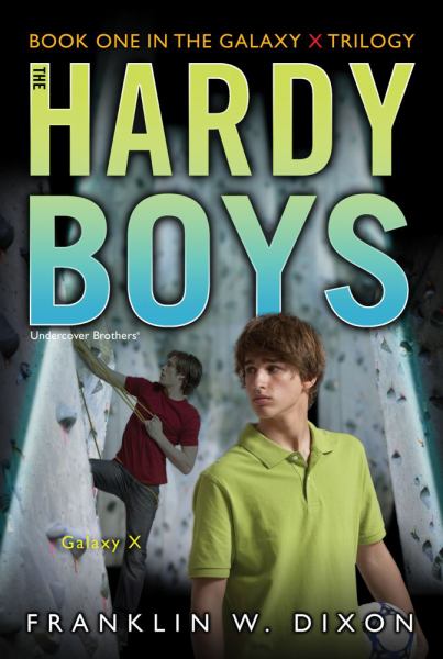 Galaxy X (The Hardy Boys Undercover Brothers, Bk. 28: Galaxy X Trilogy, Bk. 1)