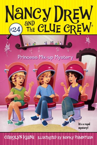 Princess Mix-Up Mystery (Nancy Drew and the Clue Crew Bk. 24)