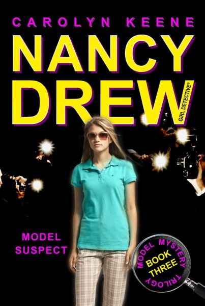 Model Suspect (Nancy Drew Girl Detective, Model Mystery, Bk. 3)