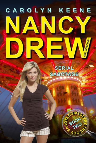 Serial Sabotage #43 (Nancy Drew Girl Detective, Sabotage Mystery, Bk 2)