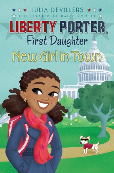 New Girl in Town (Libby Porter, First Daughter, Bk. 2)
