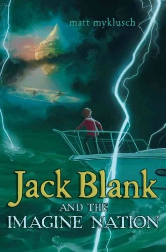 Jack Blank and the Imagine Nation (Jack Blank Adventure, Bk. 1)