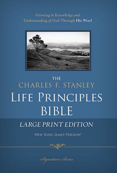 NKJV Charles F. Stanley Life Principles Bible (2772, Signature Series, Large Print