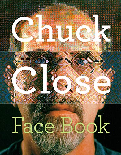 Chuck Close: Face Book (Hardcover)