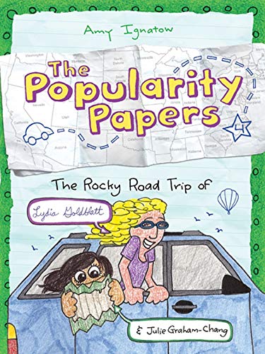 The Popularity Papers: The Rocky Road Trip of Lydia Goldblatt & Julie Graham-Chang (The Popularity Papers, Bk. 4)