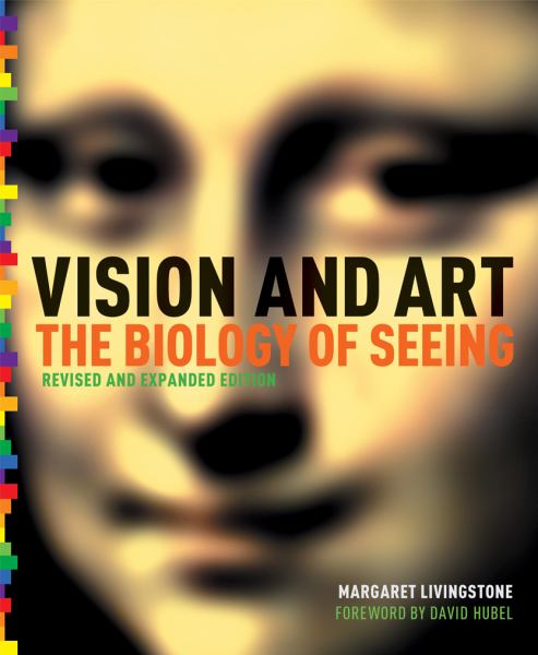 Vision and Art: The Biology of Seeing (Revised and Expanded Edition)